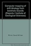 Computer mapping of drift lithology from borehole records