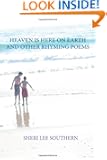 Heaven Is Here On Earth and Other Rhyming Poems