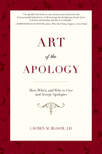 art of the apology how when and why to give and accept apologies