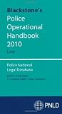 Blackstone's Police Operational Handbook 2010: Law