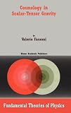 Cosmology in Scalar-Tensor Gravity (Fundamental Theories of Physics)