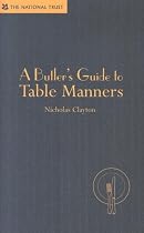 A Butler's Guide to Table Manners