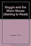 Noggin and the moon mouse