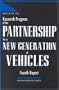 Review of the Research Program of the Partnership for a New Generation of Vehicles: Fourth Report