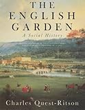 The English Garden: A Social History