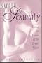 Sacred Sexuality: Living the Vision of the Erotic Spirit
