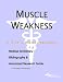 Book Muscle Weakness - A Medical Dictionary, Bibliography, and Annotated Research Guide to Internet References