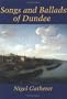 Songs and Ballads of Dundee