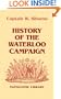 History of the Waterloo Campaign (Napoleonic Library)