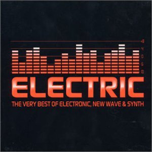 CD-Charts  Search : Electric Vol.1: the Very Best of Electronic New Wave and Synth