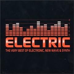 Electric: Very Best Early Electronic New Wave & Synth
