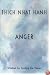 Anger: Wisdom for Cooling the Flames