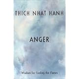 Anger: Wisdom for Cooling the Flames