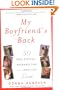 My Boyfriend's Back: Fifty True Stories of Reconnecting with a Long-Lost Love