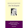 Der Teufelspakt. Die deutsch-russischen Beziehungen vom Ersten zum Zweiten Weltkrieg.