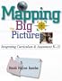 Mapping the Big Picture: Integrating Curriculum and Assessment, K-12