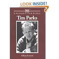 Understanding Tim Parks (Understanding Contemporary British Literature)
