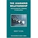 The Learning Relationship: Psychoanalytic Thinking in Education (Tavistock Clinic)
