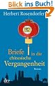 Briefe in die chinesische Vergangenheit: Roman