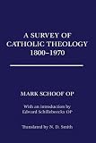 A Survey of Catholic Theology, 1800-1970