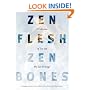 Zen Flesh Zen Bones: A Collection of Zen and Pre-Zen Writings