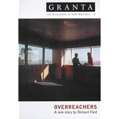 Granta 72: Overreachers (Granta: The Magazine of New Writing)