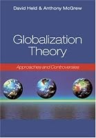 Globalization Theory: Approaches and Controversies