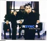 'N Sync -  U Drive Me Crazy