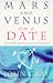 Books : Mars and Venus on a Date: 5 Steps to Success in Love and Romance