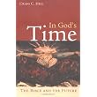 In God's Time: The Bible and the Future ~ Craig C. Hill
