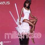 Milkshake. Kelis Tracks: Milkshake (Clean), Milkshake (X-press 2 Triple Thick Vocal Mix), Milkshake (DJ Zinc Remix), Milkshake (Freq Nastys Hip Hall Mix), Milkshake (Tom Neville Remix)