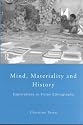 Mind, Materiality and History: Explorations in Fijian Ethnography (Material Cultures)
