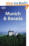 Munich & Bavaria. (Lonely Planet Munich, Bavaria, & the Black Forest)