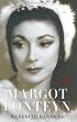 Margot Fonteyn: A Life
