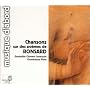 Chansons sur des po�mes de Ronsard  (coll. musique d'abord)
