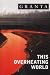 Granta 83:  This Overheating World (Granta: The Magazine of New Writing)
