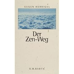 Der Zen-Weg. Aufzeichnungen aus dem Nachla�