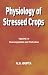 Book Physiology of Stressed Crops: Osmoreregulation and Protection
