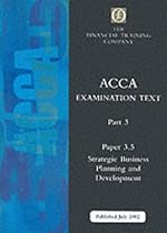 Acca Part 3: Paper 3.5 - Strategic Business Planning and Development: Exam Text
