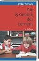 Die 15 Gebote des Lernens. Schule nach PISA