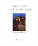 Revue Albin Michel  / La Riviera d'Alain Ducasse : Recettes au fil du temps
