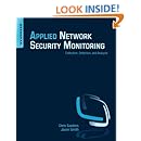 Applied Network Security Monitoring: Collection, Detection, and Analysis