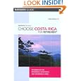 Choose Costa Rica for Retirement, 7th: Information for Retirement, Investment, and Affordable Living (Choose Retirement... by  John Howells