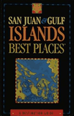 City Travel Guides Discounted  Books : San Juan & Gulf Islands Best Places: A Destination Guide