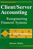 Client/Server Accounting: Re-Engineering Financial Services