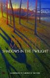 Shadows in the Twilight   [SHADOWS IN THE TWILIGHT] [Hardcover]