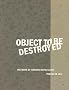 Object to Be Destroyed: The Work of Gordon Matta-Clark