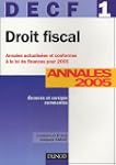 Droit fiscal DECF 1 : Annales 2005 Co...