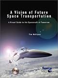  : A Vision of Future Space Transportation