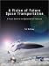 A Vision of Future Space Transportation